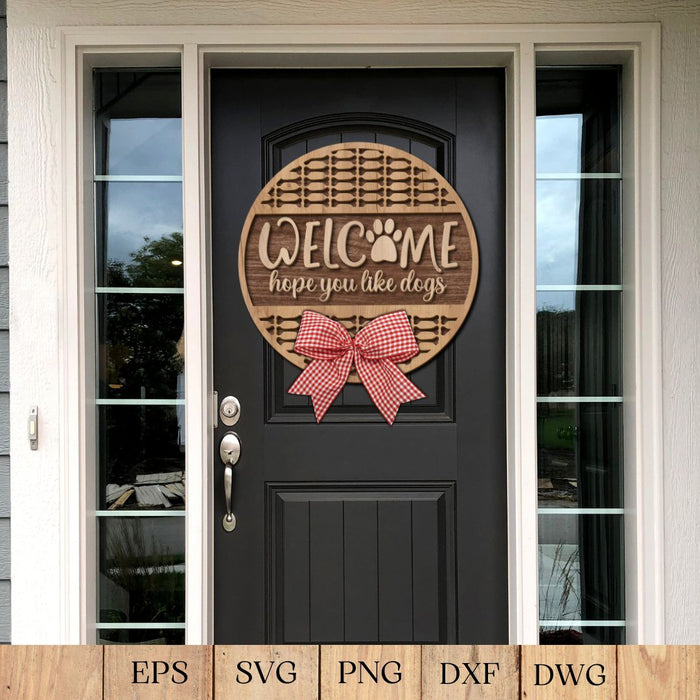 Welcome Hope You Like Dogs Sign - Svg Ocean