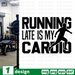 Running late is my cardio man SVG vector bundle - Svg Ocean