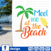 Meet me at the beach SVG vector bundle - Svg Ocean