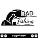 Dad Fishing Svg - Svg Ocean