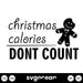 Christmas Calories Dont Count Svg - Svg Ocean