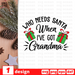 Who needs Santa When I've got Grandma SVG vector bundle - Svg Ocean