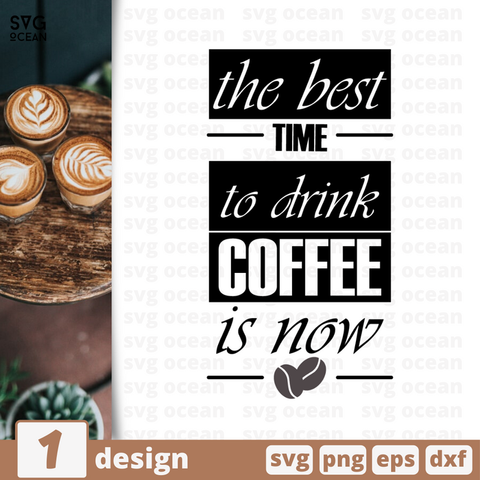 The best time to drink coffee SVG vector bundle - Svg Ocean