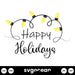 Happy Holidays Svg - Svg Ocean