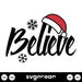 Believe Christmas Svg - Svg Ocean