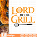 Lord of the Grill SVG vector bundle - Svg Ocean