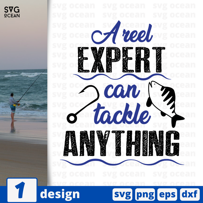 A reel expert can tackle anything SVG vector bundle - Svg Ocean