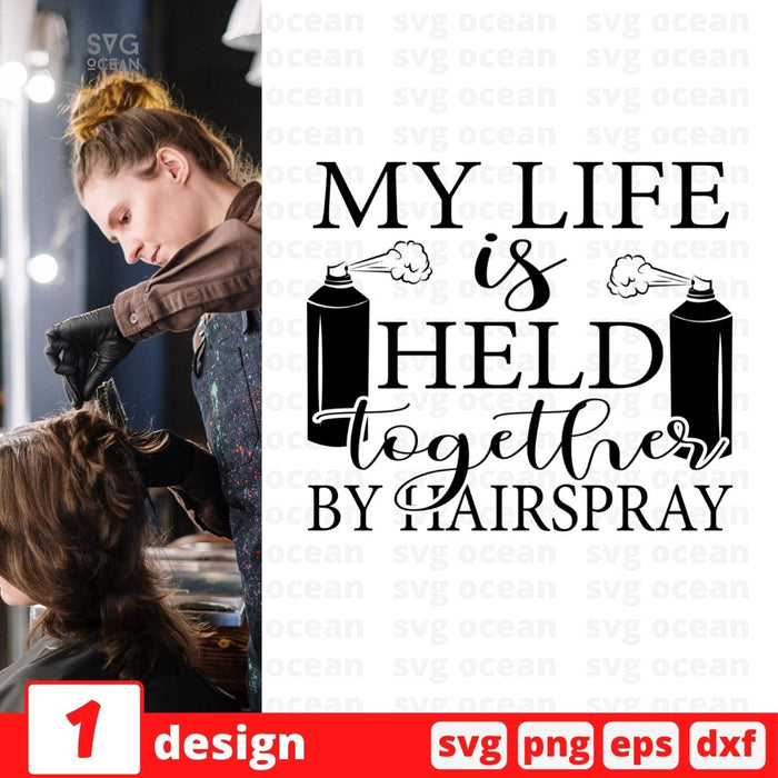 My life is held together by hairspray