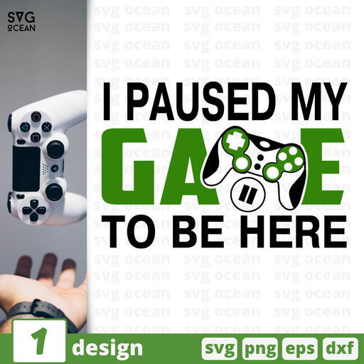 I paused my game to be here SVG vector bundle - Svg Ocean