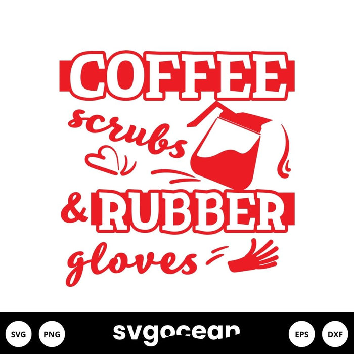 Coffee Scrubs And Rubber Gloves Svg - Svg Ocean