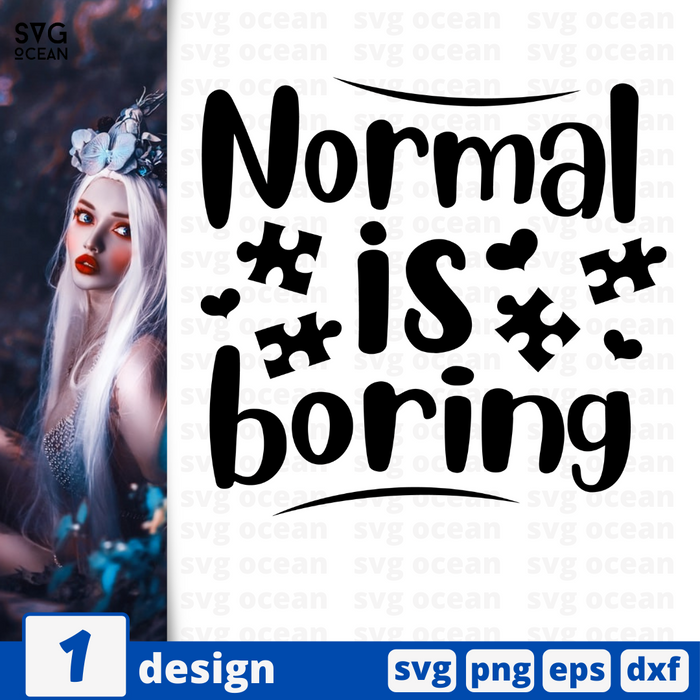 Normal is boring SVG vector bundle - Svg Ocean