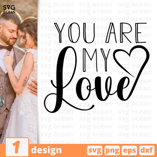 You are my love SVG vector bundle - Svg Ocean