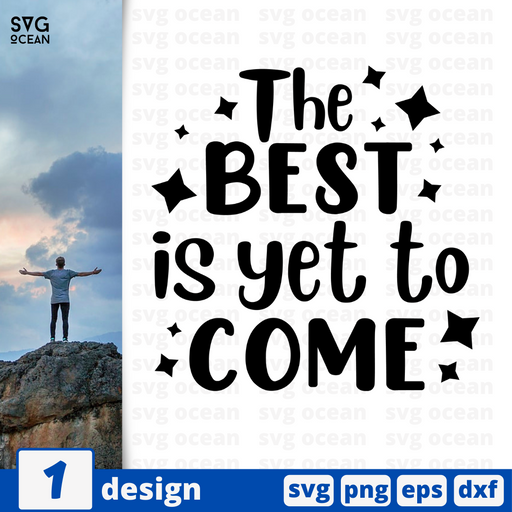 The best is yet to come SVG vector bundle - Svg Ocean