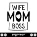 Wife Mom Boss SVG - Svg Ocean