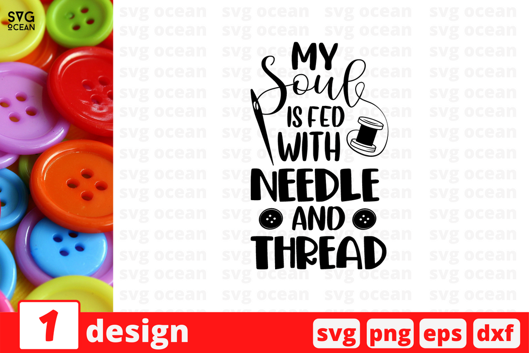 My soul is fed with needle and thread