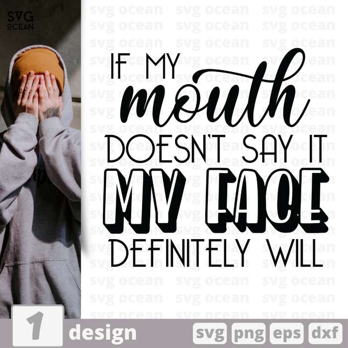 Free If My Mouth Doesnt Say quote svg