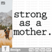 Free Strong as amother quote svg