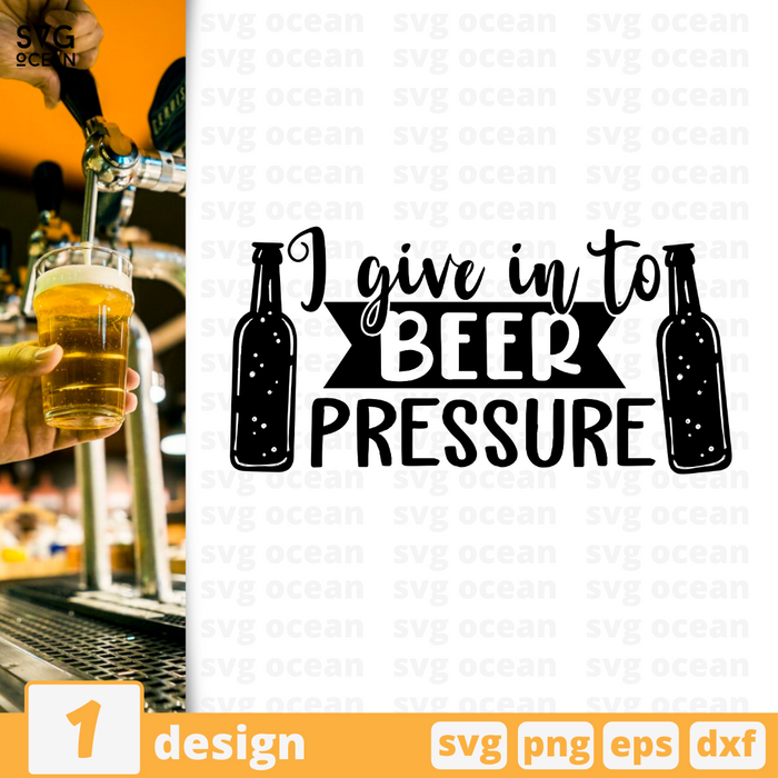 I give in to Beer pressure SVG vector bundle - Svg Ocean