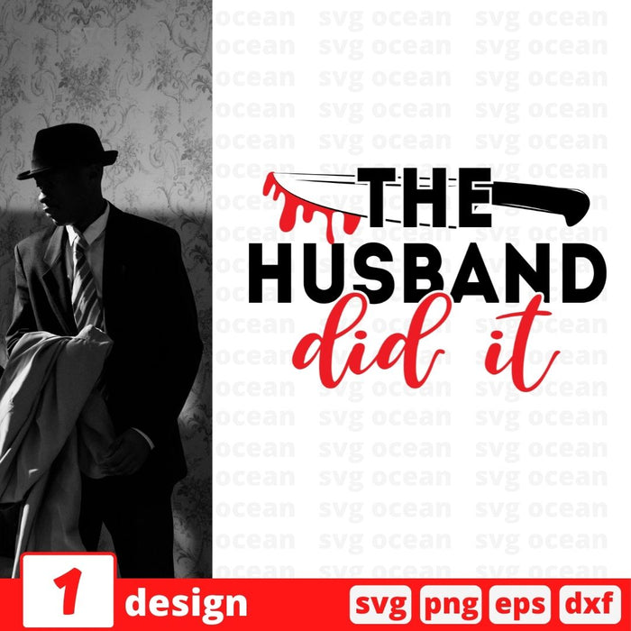 The husband did it - Svg Ocean