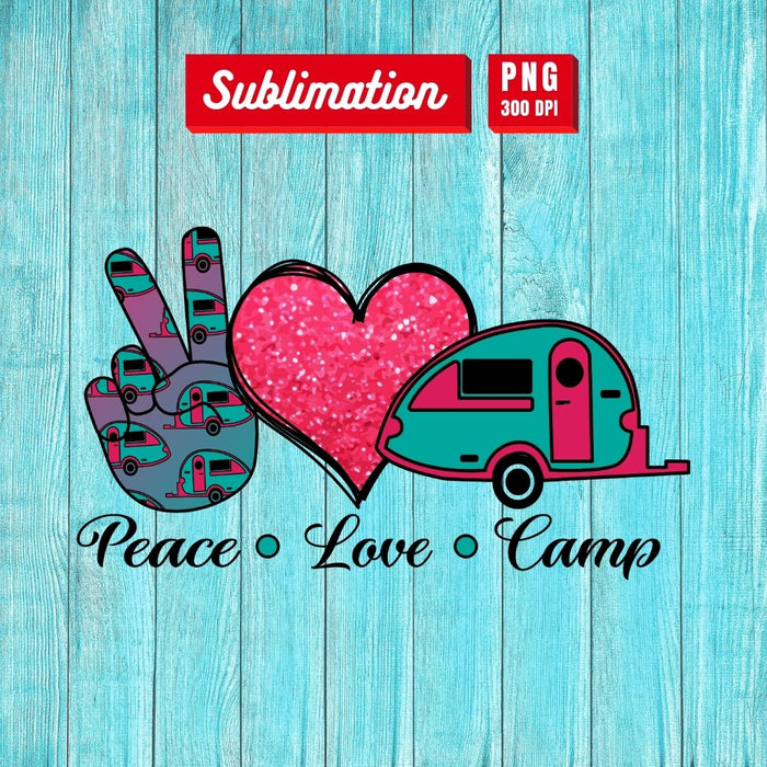 Peace Love Camp Sublimation