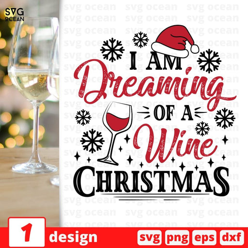 I am dreaming  Of a wine Christmas SVG vector bundle - Svg Ocean