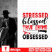 Stressed blessed true crime obsessed - Svg Ocean