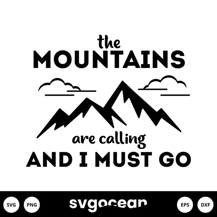 The Mountains Are Calling And I Must Go Svg - Svg Ocean