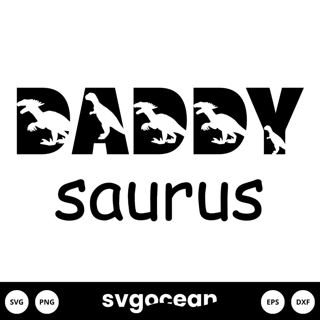 Daddy Saurus Svg vector for instant download - Svg Ocean — svgocean
