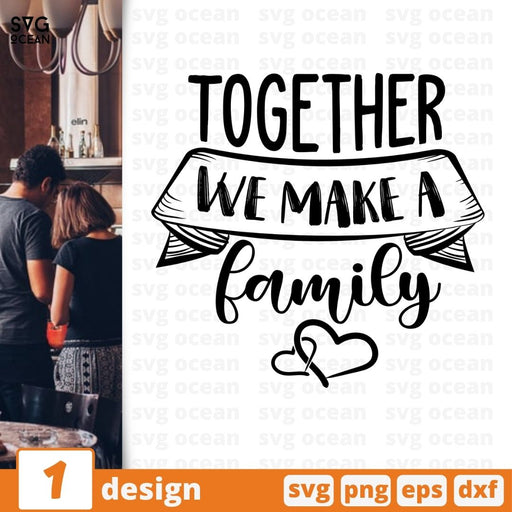 Together we make a family SVG vector bundle - Svg Ocean