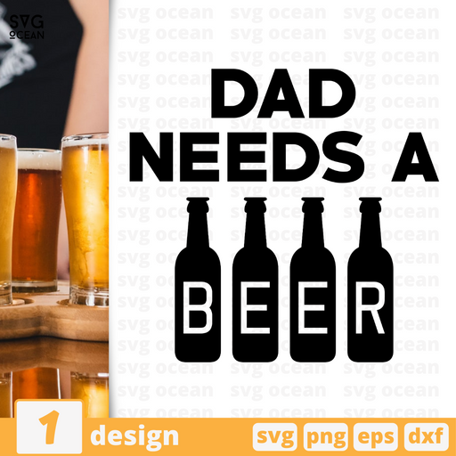 Dad needs a beer SVG vector bundle - Svg Ocean