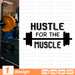 Hustle for the muscle SVG vector bundle - Svg Ocean