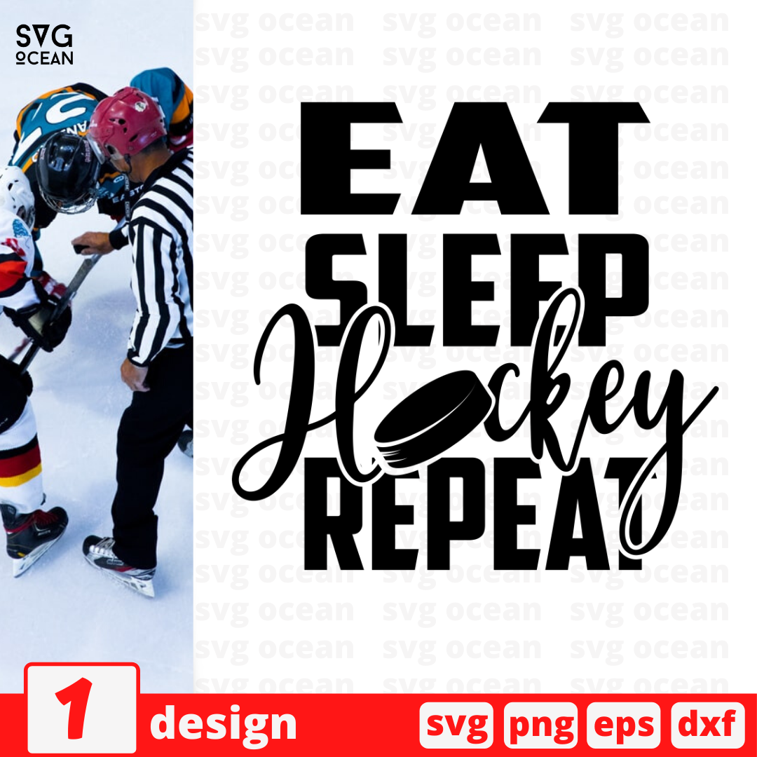 Eat Sleep Hockey Repeat Svg, Hockey Svg, Ice Hockey Svg, Hockey Shirt Design,  Hockey Clipart - So Fontsy
