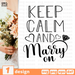 Keep calm and Marry on SVG vector bundle - Svg Ocean