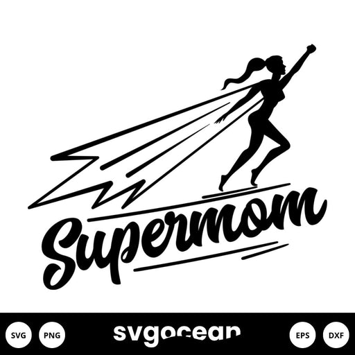 Supermom SVG - Svg Ocean