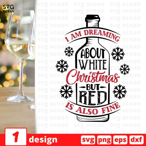 I am dreaming About white Christmas But red is also fine SVG vector bundle - Svg Ocean