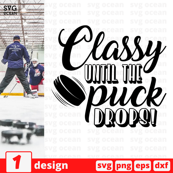 Classy until puck the puck drops! SVG vector bundle - Svg Ocean