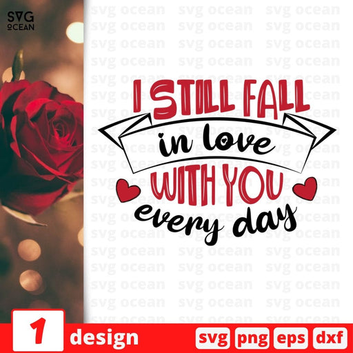 I still fall in love with you every day SVG vector bundle - Svg Ocean