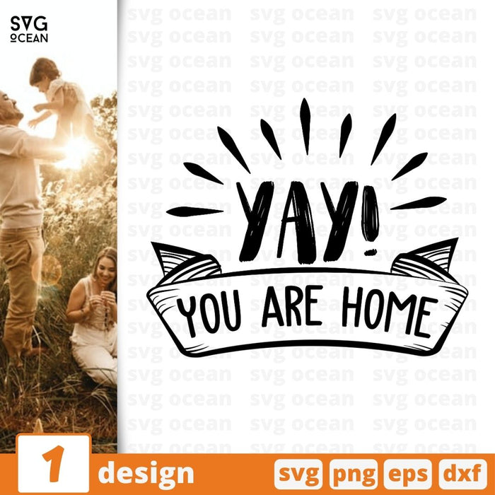 YAY! You are home SVG vector bundle - Svg Ocean