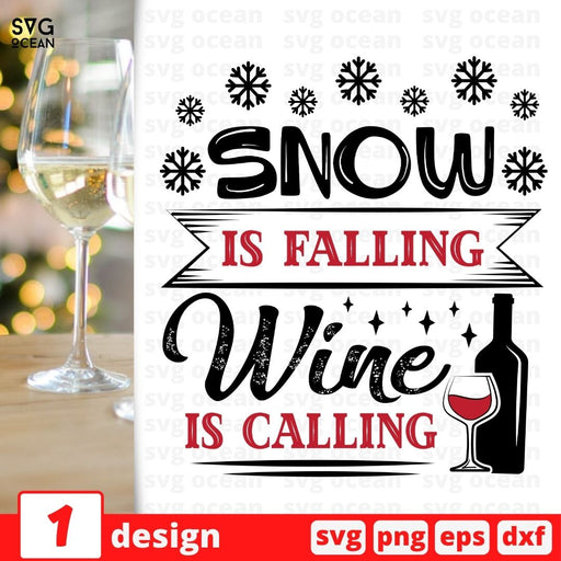 Snow is falling Wine is calling - Svg Ocean