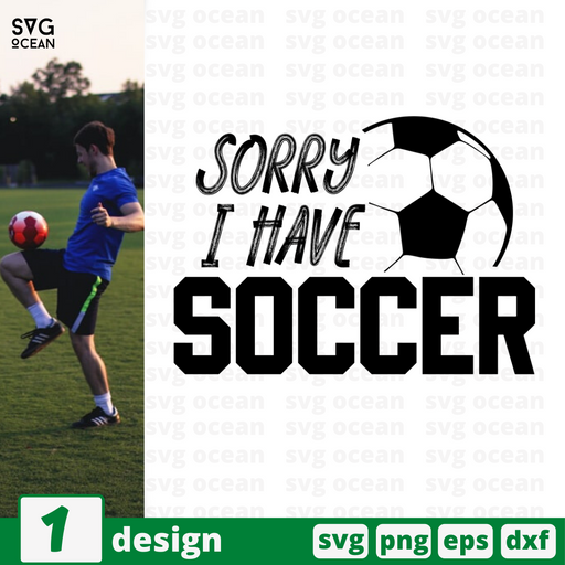 Sorry I have soccer SVG vector bundle - Svg Ocean