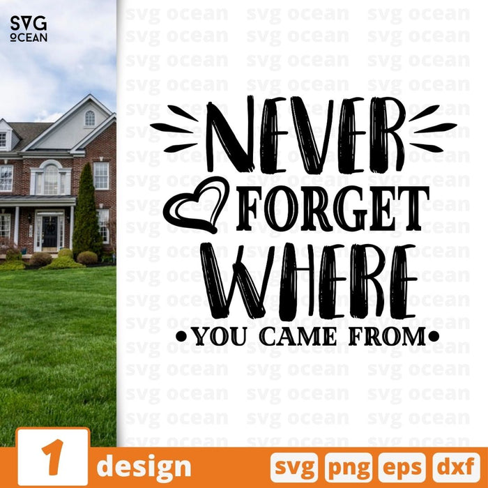 Never forget  Where you came from SVG Cut File - Svg Ocean