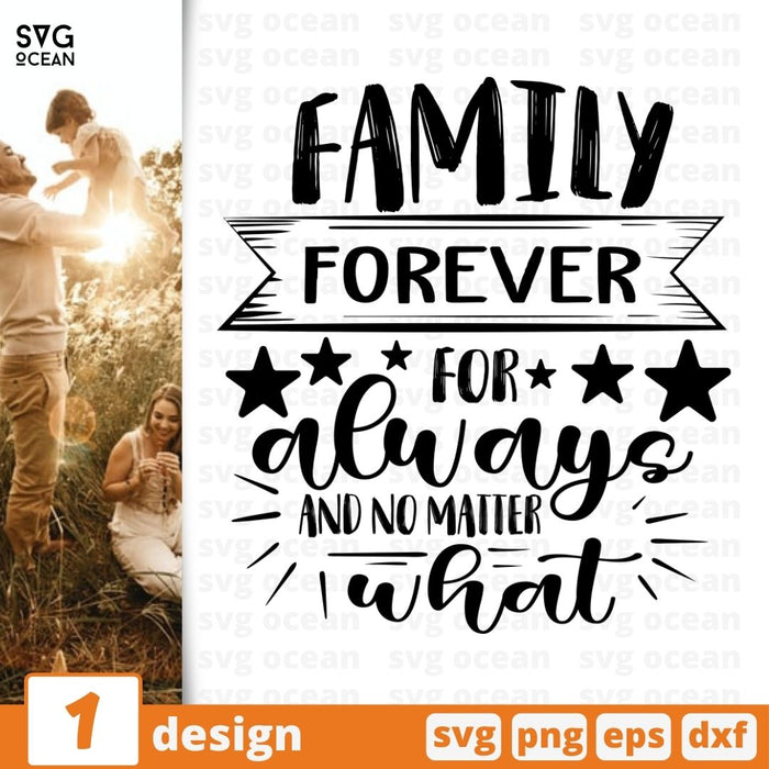 Family Forever For always And no matter What SVG vector bundle - Svg Ocean