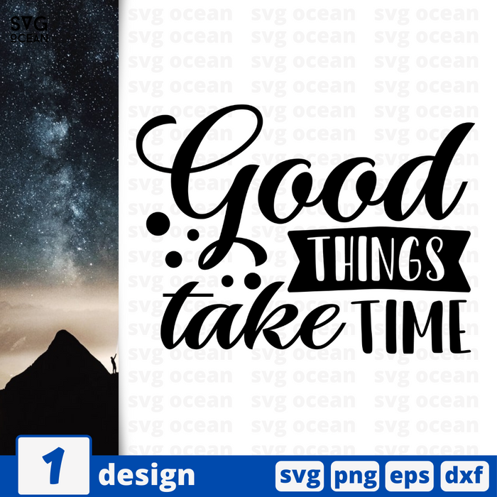 Good things take time SVG vector bundle - Svg Ocean