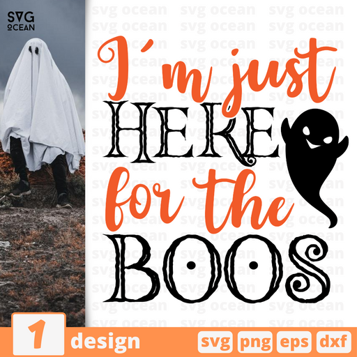 I'm just here for the boos SVG vector bundle - Svg Ocean
