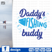 Daddy's fishing buddy SVG vector bundle - Svg Ocean