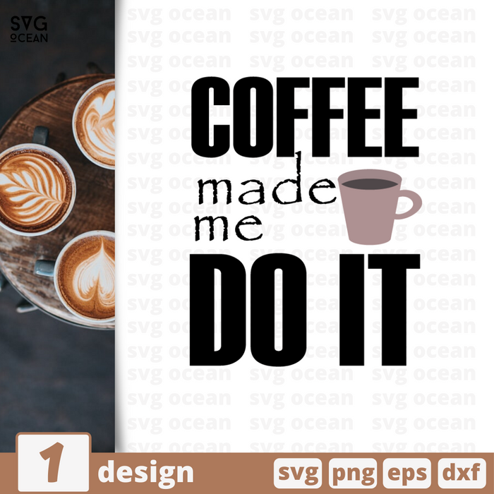 Coffee made me do it SVG bundle - Svg Ocean