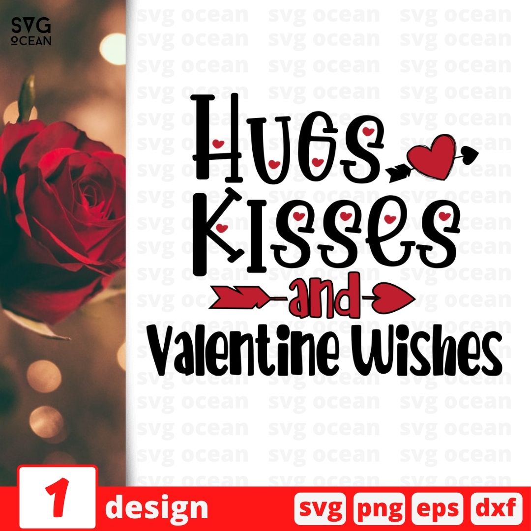 Hugs Kisses and Valentine Wishes SVG Cut File for instant download ...