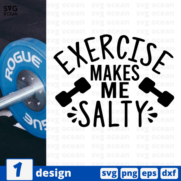 Exercise makes me salty SVG vector bundle - Svg Ocean
