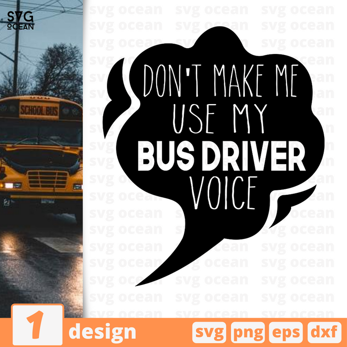 Don't make me use my bus driver voice SVG vector bundle - Svg Ocean