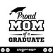 Proud Mom Of A Graduate SVG - Svg Ocean